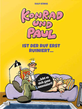 Ralf König  - KONRAD UND PAUL Ist der Ruf ... 