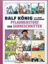 Ralf König  - PFLAUMENSTURZ und SAHNESCHNITTEN 