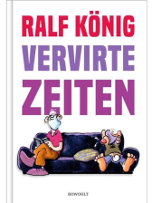 Ralf König - VERVIRTE ZEITEN 